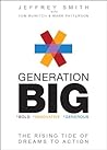 Generation BIG: The Rising Tide of Dreams to Action Generation BIG: The Rising Tide of Dreams to Action