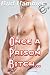 Once a Prison Bitch... by Bud Hammer