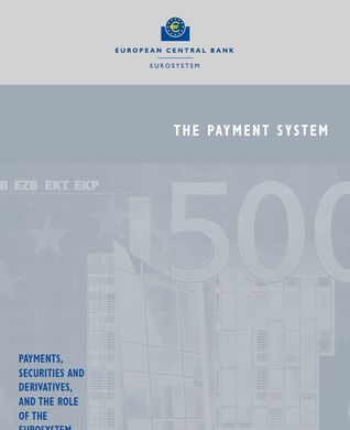 The Payment System: Payments, securities, derivatives and the role of the Eurosystem