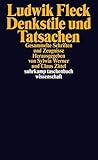 Denkstile und Tatsachen: Gesammelte Schriften und Zeugnisse