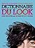 Dictionnaire du look - poche