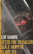 Otter tre to kaller / Blå 2 - hopp ut / Klart fly