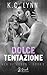 Dolce tentazione by K.C. Lynn