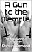 A Gun to the Temple: The Ap...