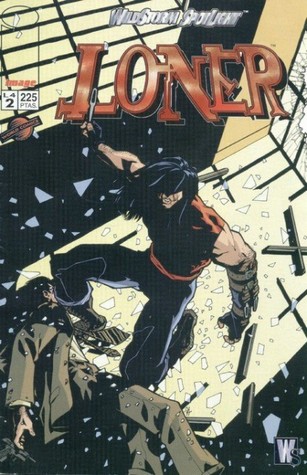 WildStorm Spotlight: Loner I (Wildstorm Spotlight, #2)