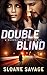 Double Blind (Dangerous Eig...