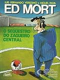 Ed Mort em O Sequestro do Zagueiro Central
