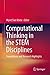 Computational Thinking in the STEM Disciplines by Myint Swe Khine