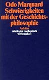 Schwierigkeiten mit der Geschichtsphilosophie: Aufsätze