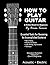 How To Play Guitar: A Metho...