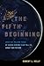 Fifth Beginning: What Six Million Years of Human History Can Tell Us about Our Future