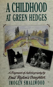A Childhood at Green Hedges: A Fragment of Autobiography by Enid Blyton's Daughter (Hardcover)
