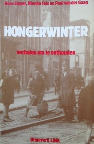 Hongerwinter : verhalen om te onthouden