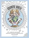 Colorful Birth: A Coloring Book Celebrating the Journey of Pregnancy, Birth, And Motherhood (1)