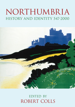 Northumbria: History and Identity 547 - 2000