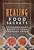 Healing Food Secrets: Extraordinary Benefits from Ordinary Foods