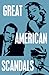 Great American Scandals