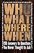 Who What When When: 150 Answers to Questions You Never Thought To Ask