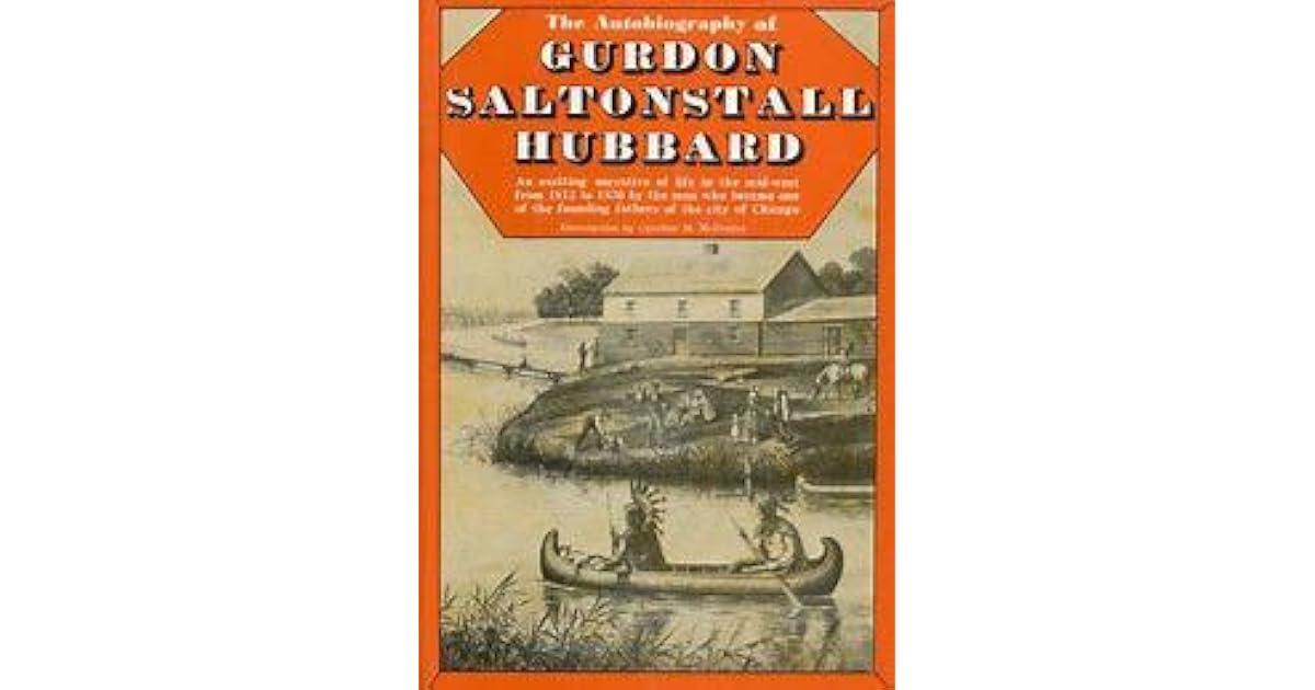 The Autobiography of Gurdon Saltonstall Hubbard by Gurdon S. Hubbard