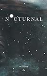Nocturnal by Wilder Poetry