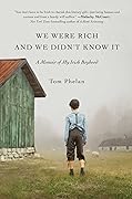 We Were Rich and We Didn't Know It: A Memoir of My Irish Boyhood