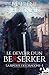 Le devoir d'un berserker: La riposte des dragons, T1 (French Edition)