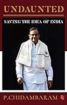 Undaunted: Saving the Idea of India Undaunted: Saving the Idea of India