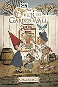 Circus Friends (Over The Garden Wall Original, #2) 