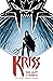 Kriss: The Gift of Wrath