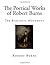 The Poetical Works of Robert Burns (The Poetry of Robert Burns)