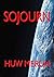 SOJOURN: BASED ON TRUE EVENTS