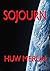 SOJOURN by Huw Merlin