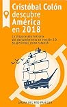 Cristóbal Colón descubre América en 2018 by Laura del Río Pahissa
