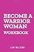 Become a Warrior Woman Work...