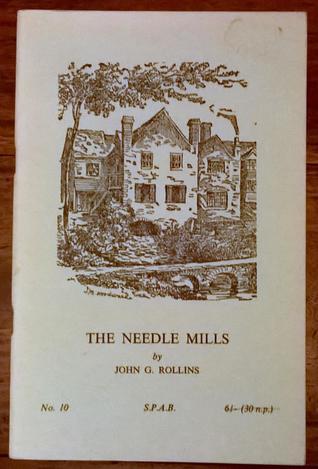 The Needle Mills: A Study Of The Watermills Serving The Industry (Paperback)