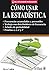 COMO USAR LA ESTADISTICA