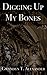 Digging Up My Bones
