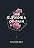 the euphoria of pain