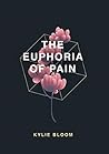 the euphoria of pain