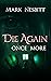 Die Again Once More: A Para...