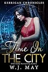 Time in the City (Kerrigan Chronicles #5) Time in the City (Kerrigan Chronicles #5)