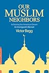 Our Muslim Neighb...