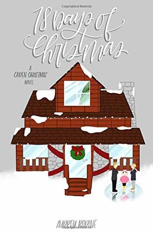 18 Days of Christmas (A Caden Christmas)
