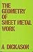 The Geometry of Sheet Metal Work for Students and Craftsmen,