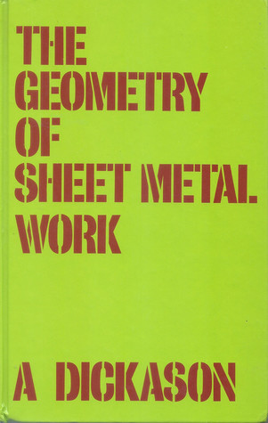 The Geometry of Sheet Metal Work for Students and Craftsmen, (Paperback)