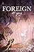 Foreign to You