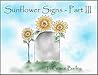 Sunflower Signs Part III