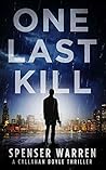 One Last Kill by Spenser Warren