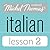 Michel Thomas Beginner Italian Lesson 2 (Book 2)