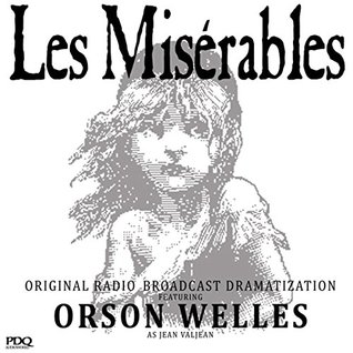 Les Misérables: The Original Radio Broadcast Starring Orson Welles as Jean Valjean (Audible Audio)